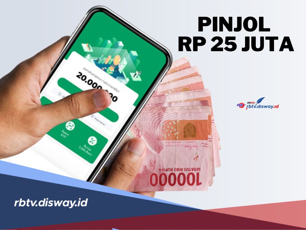 Pinjaman Rp 25 Juta Tanpa Jaminan Langsung Cair, Pengajuan Secara Online dan Syarat KTP