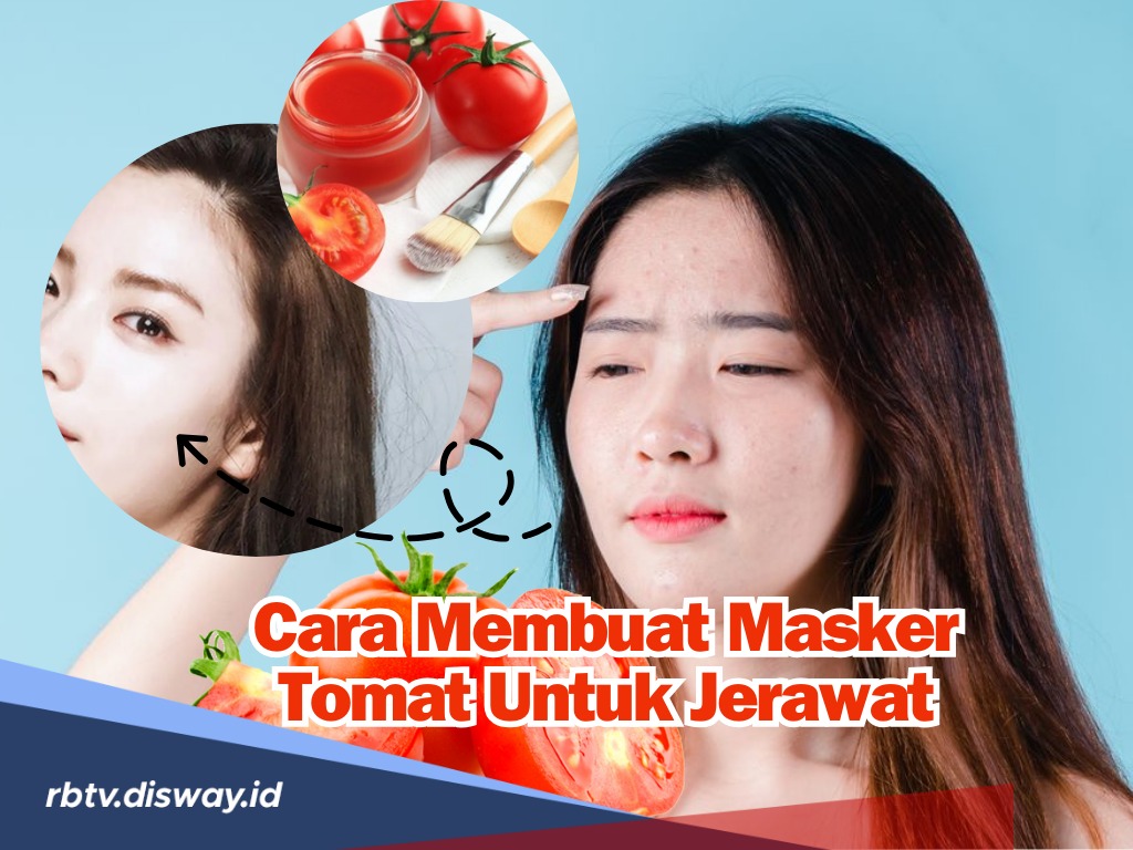 Jerawat Auto Minggat, Ini Cara Membuat Masker Tomat Untuk Jerawat