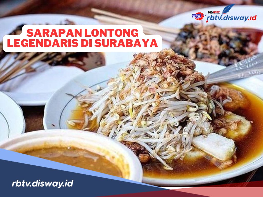 5 Tempat Sarapan Lontong Balap Legendaris di Surabaya yang Sudah Terkenal Kelezatannya