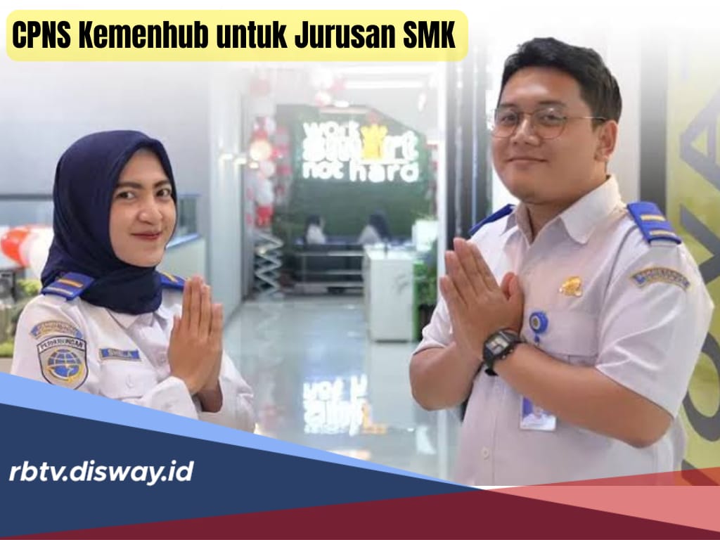 Kriteria Jurusan Lulusan SMK Bagi Calon Pelamar CPNS 2024 Kemenhub 