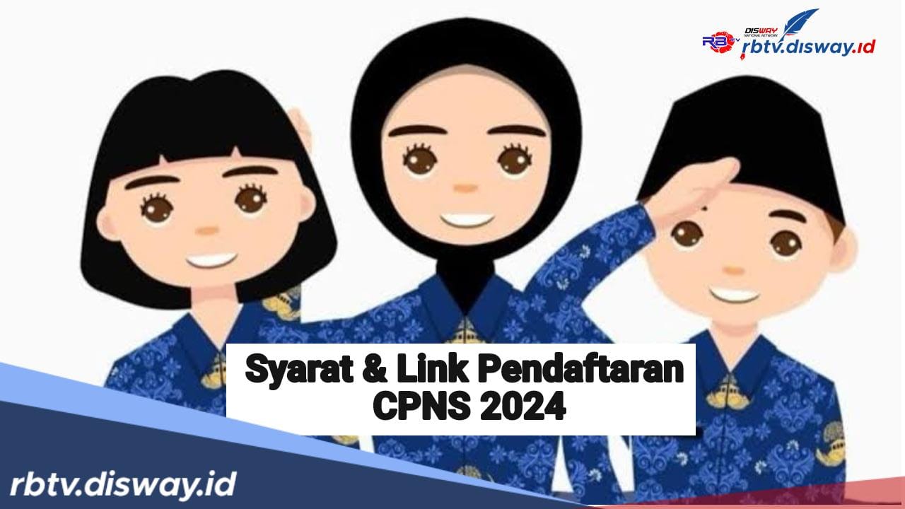 Pendaftaran CPNS 6 Hari Lagi, Ini Syarat serta Link Pendaftaran CPNS 2024