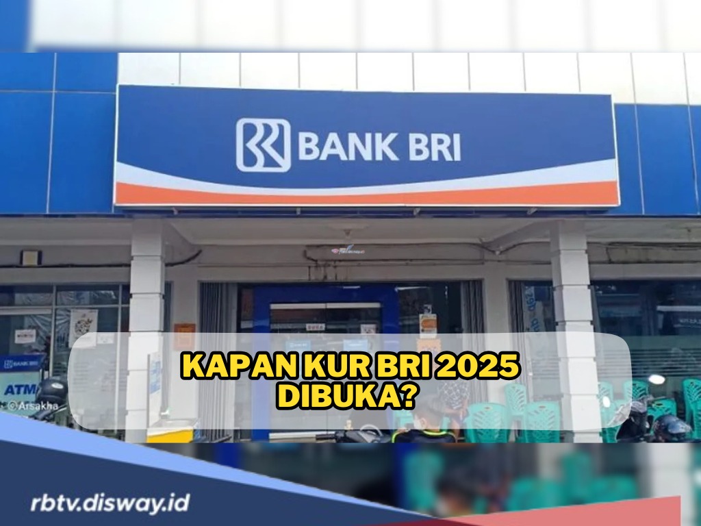 Sudah Dinantikan, Kapan KUR BRI 2025 Dibuka? Cek Informasinya di Sini