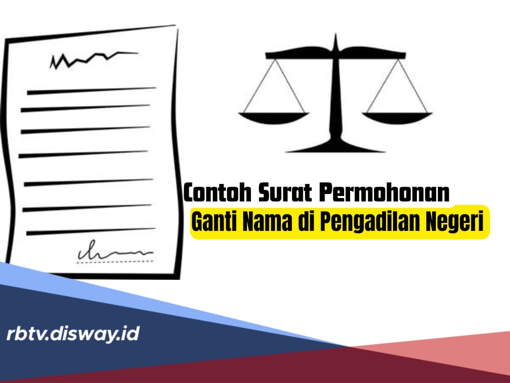 Berencana Ganti Nama? Ini Contoh Surat Permohonan Perubahan Nama di Pengadilan Negeri