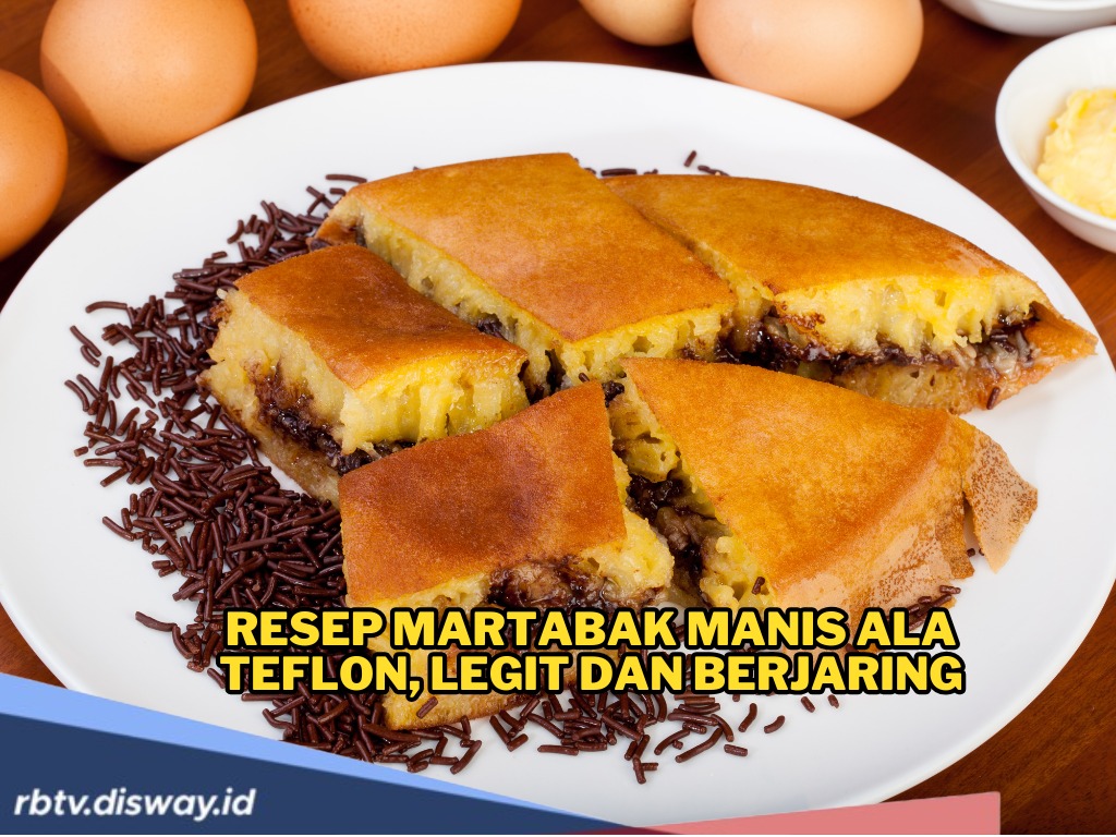 Resep Martabak Manis Teflon yang Bersarang dan Anti Bantet, Yuk Bikin dari Rumah! 