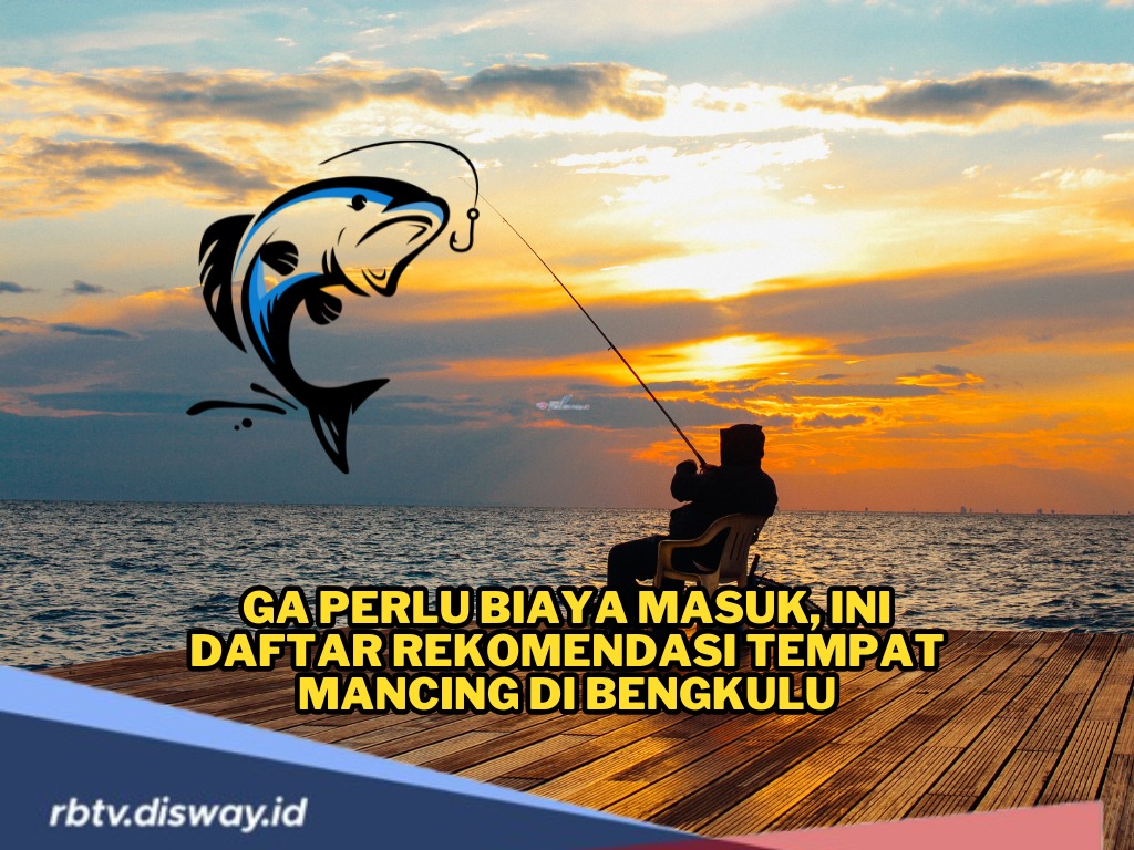 Gratis Biaya Masuk, Ini Rekomendasi Tempat Mancing di Bengkulu, Dijamin Gacor Strike!