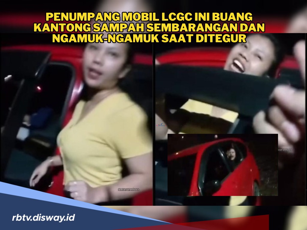 Kelakuan Penumpang Mobil LCGC, Ngamuk Gegara Ditegur Buang Kantong Sampah Sembarangan 