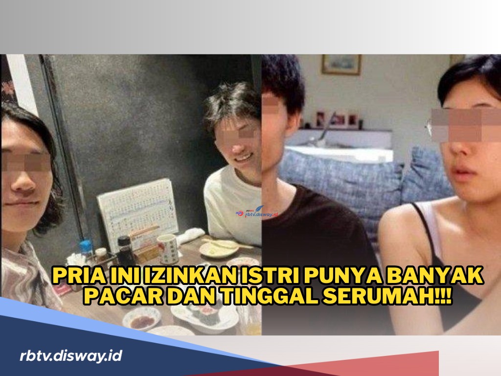 Picu Perdebatan Warganet, Pria Ini Izinkan Istri Punya Banyak Pacar dan Tinggal Serumah!!!