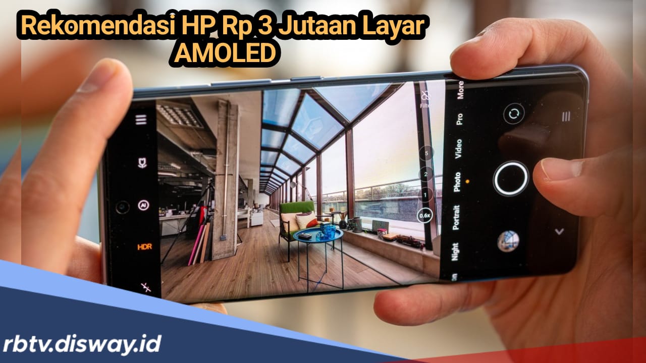 Rekomendasi HP Rp 3 Jutaan Layar AMOLED, RAM 12GB dan Kamera Ultrawide OIS