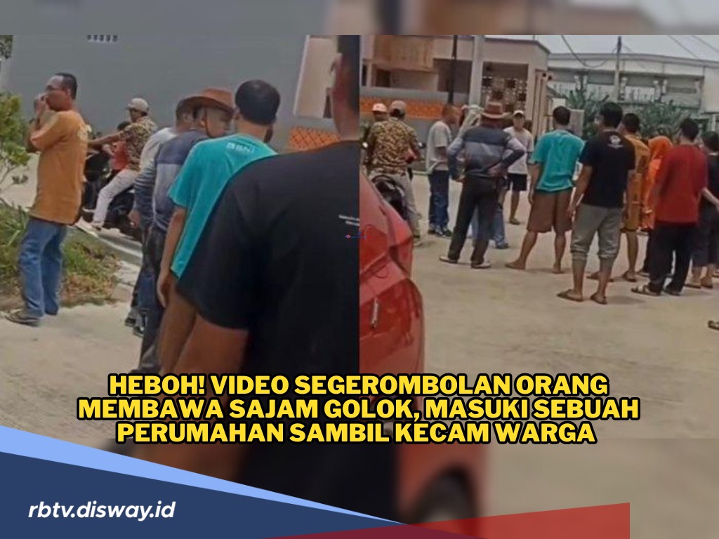 Heboh! Membawa Sajam, Gerombolan Orang Masuk ke Perumahan Sambil Kecam Warga 