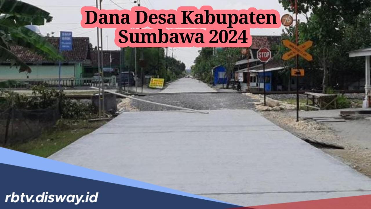 157 Desa di Kabupaten Sumbawa Terima Kucuran Dana Desa 2024, Segini Rincian di Setiap Desanya