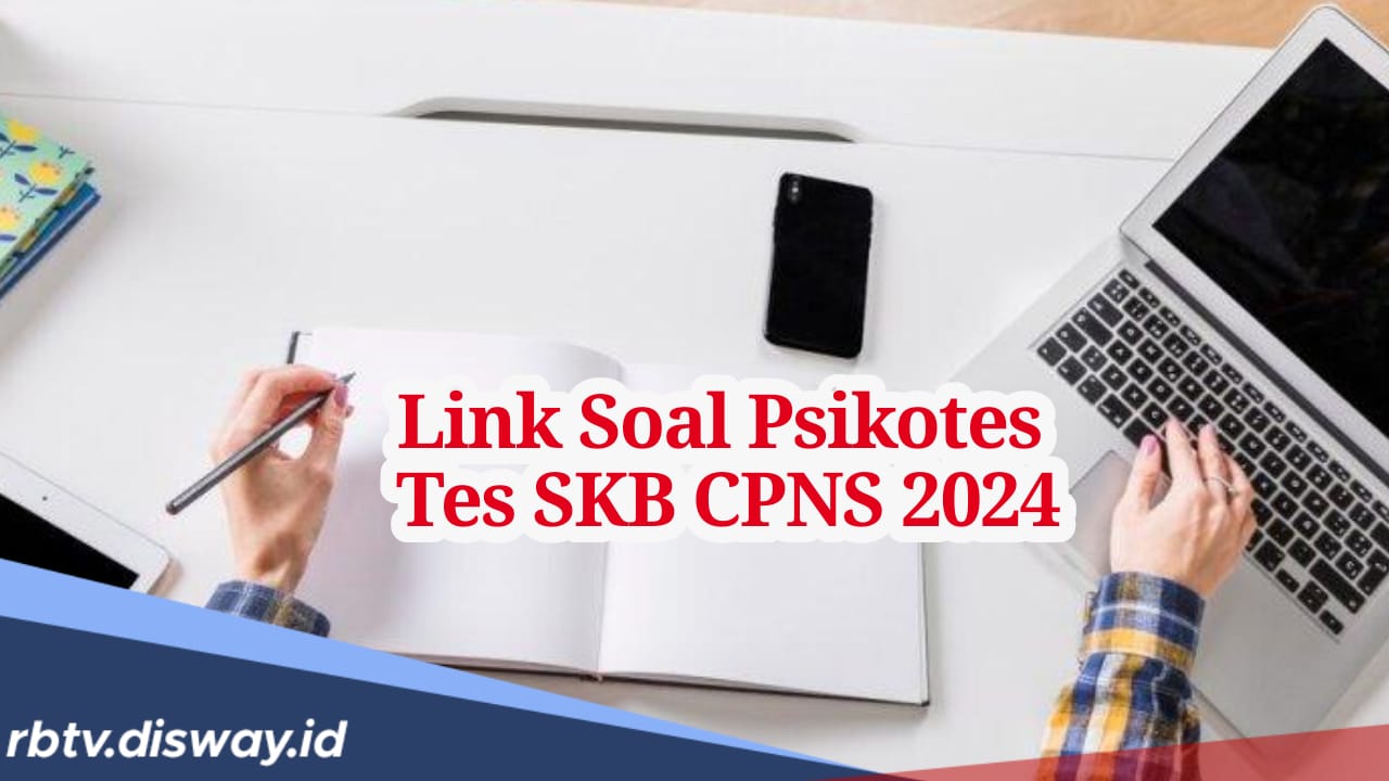 Link Soal Psikotes Tes SKB CPNS 2024 Gratis, Yuk Belajar!