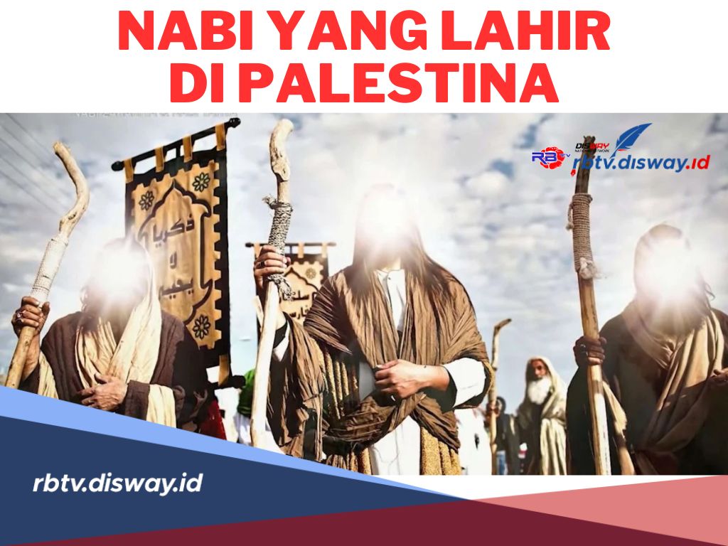 Penuh Sejarah, Ini 5 Nabi yang Lahir di Palestina, Ada Siapa Saja? 