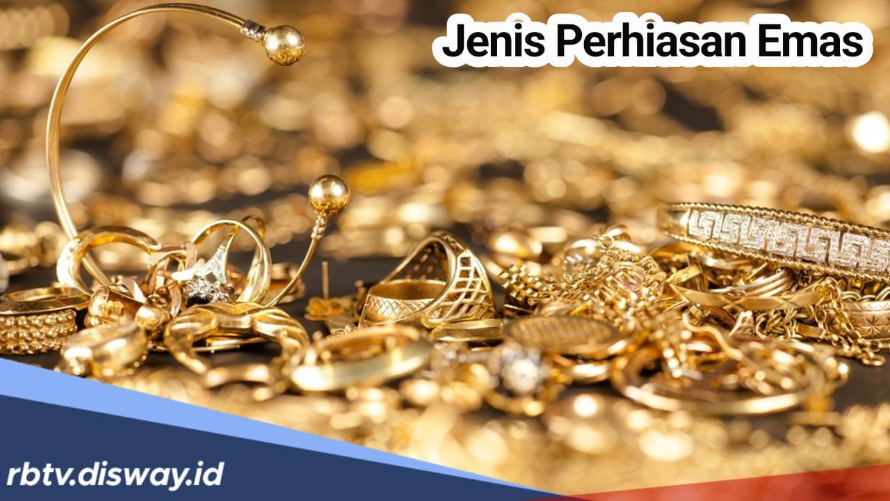 Kenali Jenis-jenis Emas Perhiasan Lengkap, Serta Cara Pembuatan Emas