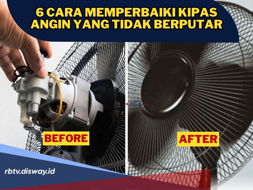 Kipas Angin Rusak Tidak Mau Berputar? Tak Perlu Panggil Tukang Servis, Ini 6 Cara Memperbaikinya