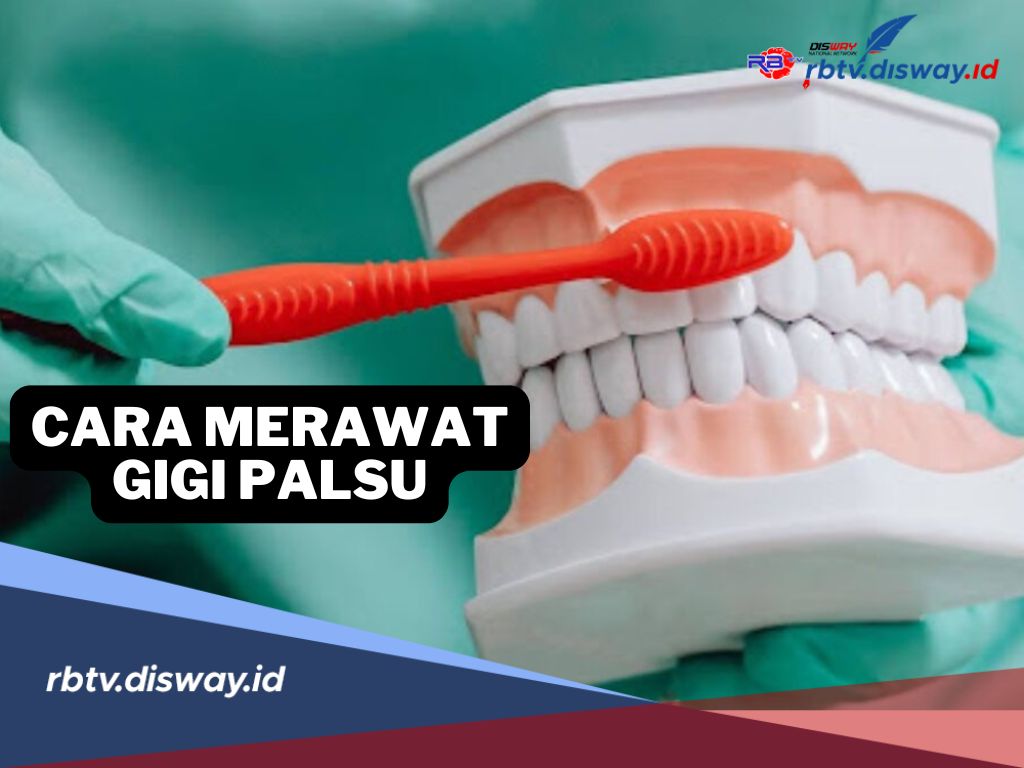 Tak Perlu Mahal, Begini Cara Merawat Gigi Palsu Biar Tetap Fresh dan Bebas Bau