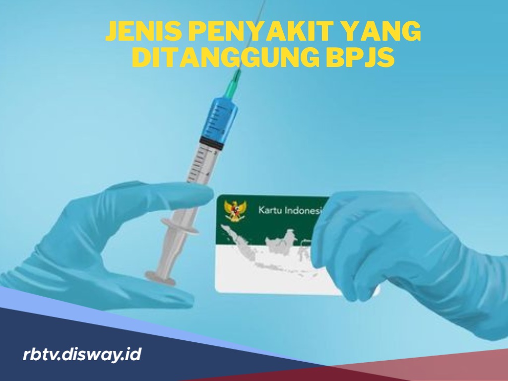 Daftar 144 Jenis Penyakit Ini akan Ditanggung BPJS Kesehatan