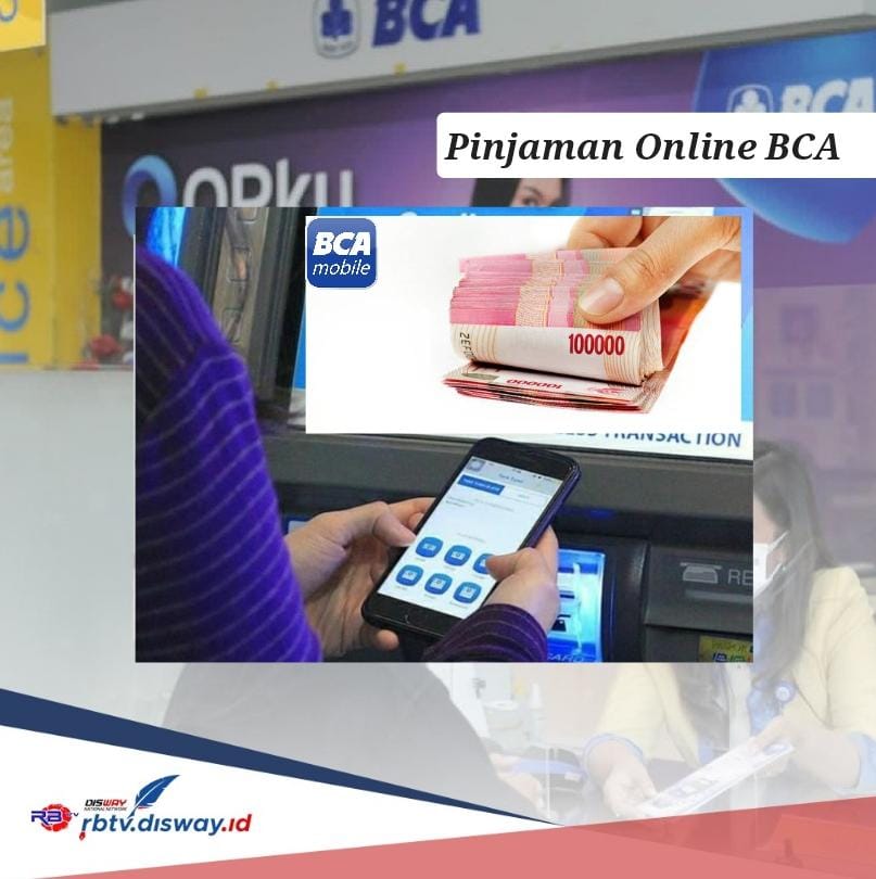 Pinjaman Online BCA Rp 50 Juta Cair Tanpa DP, Segini Besaran Biaya Admin dan Angsurannya