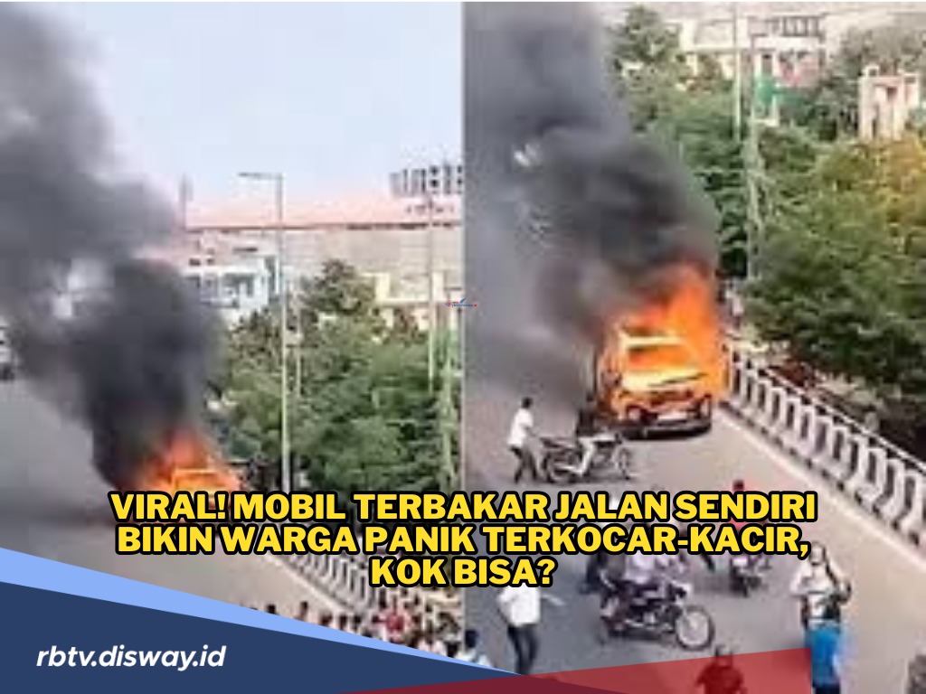 Panik, Warga Kocar-kacir saat Mobil Terbakar Berjalan Sendiri, Kok Bisa?