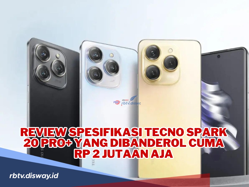 Review Spesifikasi Tecno Spark 20 PRO+ yang Dibanderol Cuma Rp 2 jutaan aja!