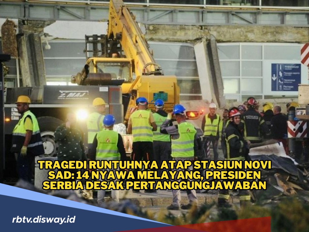 14 Nyawa Melayang di Tragedi Runtuhnya Atap Stasiun Kereta Api Novi Sad