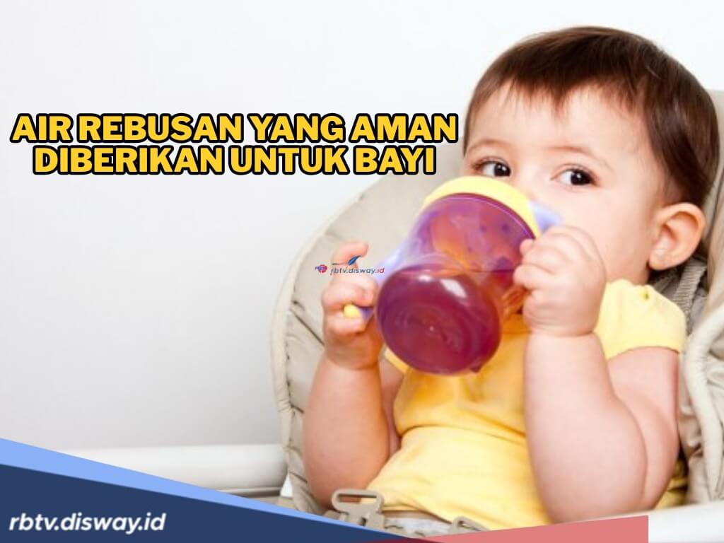 Bunda Wajib Tahu! Ini Air Rebusan yang Aman untuk Bayi, Cara Memasak dan Tips Praktisnya