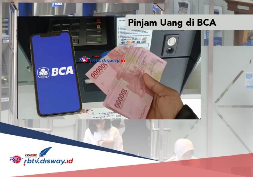 Cara Pinjam Uang di BCA Lewat M Banking, Pinjaman Rp 10 Juta Cicilan hanya Rp 300 Ribuan