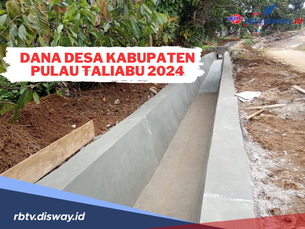 Dana Desa Kabupaten Pulau Taliabu 2024 Kembali Dikucurkan, Cek Rincian Lengkapnya di Sini