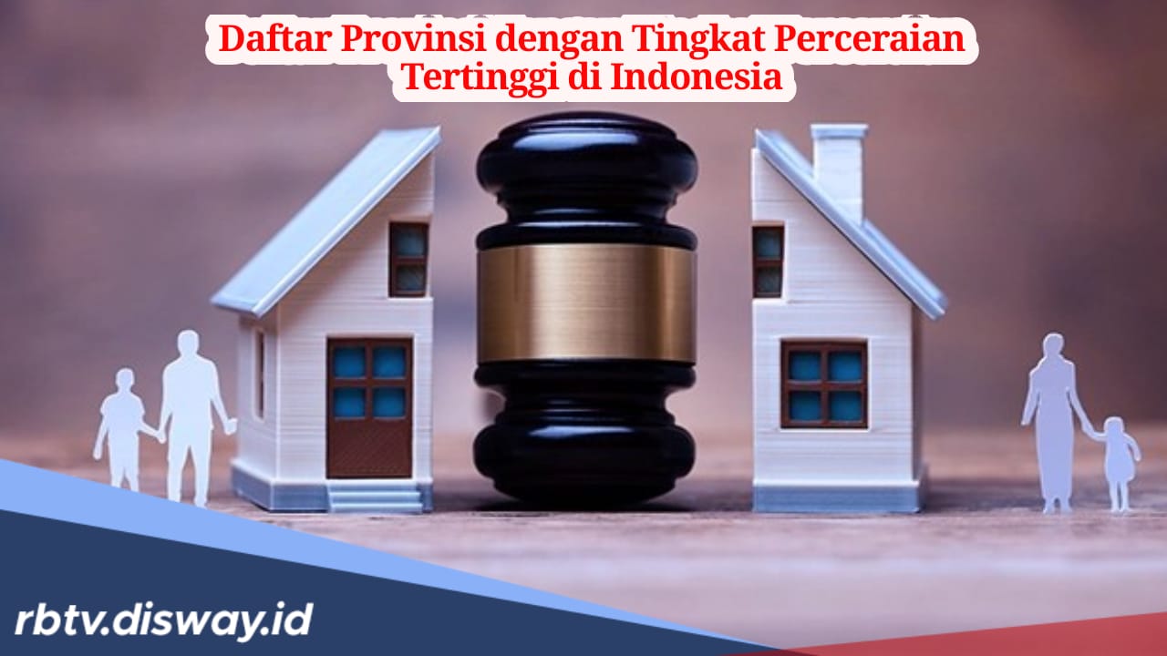 10 Provinsi dengan Tingkat Perceraian Tertinggi di Indonesia, Ternyata Ini Penyebabnya!