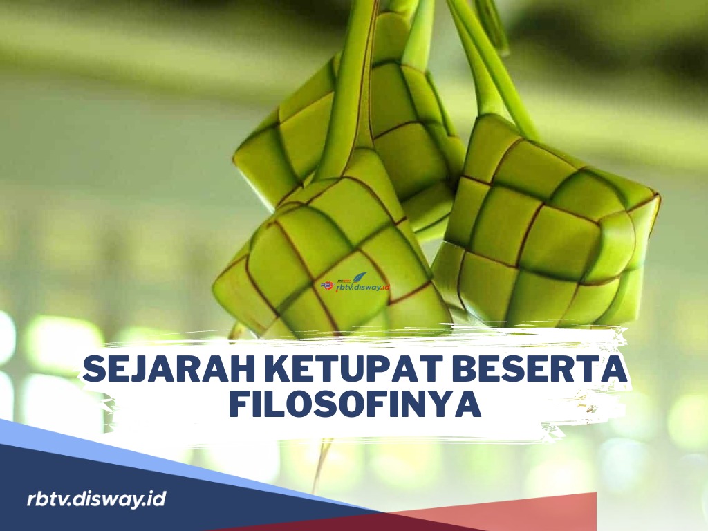 Ternyata Sudah Hadir Sejak Abad ke 15 di Era Kerajaan Demak, Ini Sejarah Ketupat Beserta Filosofinya