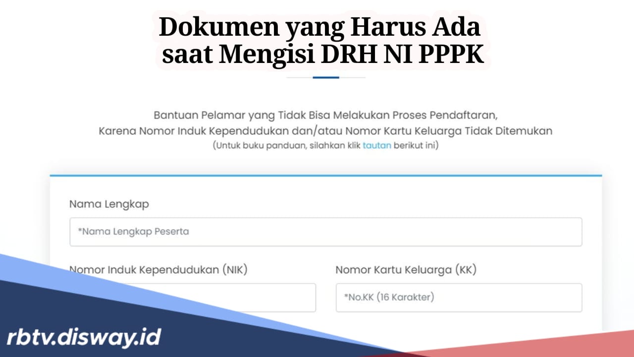 Jangan Sampai Salah, Ini Dokumen yang Diperlukan saat Pengisian DRH NI PPPK 2024 