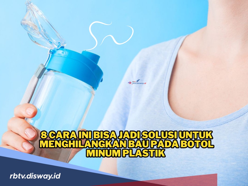 8 Cara Ini Bisa jadi Solusi untuk Menghilangkan Bau Botol Minum Plastik