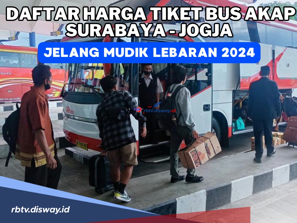 Cek-cek untuk mudik, Ini Daftar Harga Tiket Bus AKAP Surabaya-Jogja 