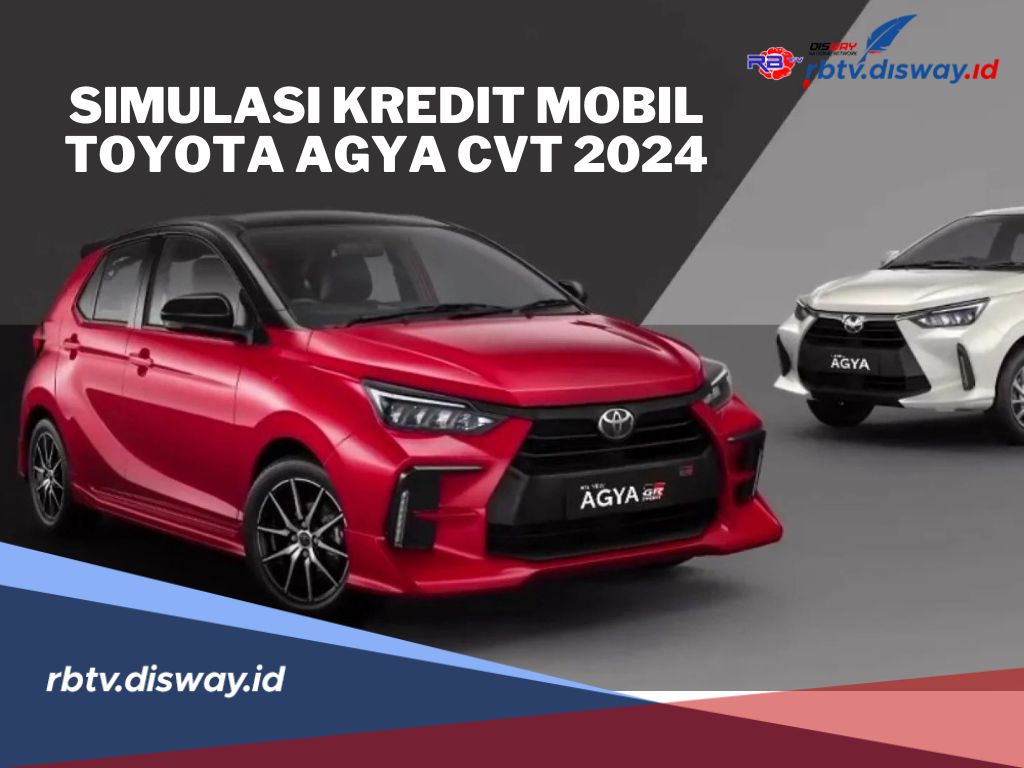 Cek Simulasi Kredit Toyota Agya CVT Oktober 2024, Cicilan Ringan Tenor Panjang