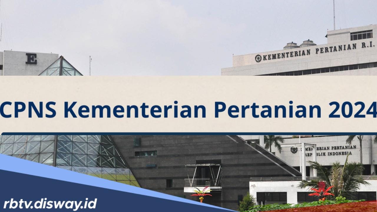 Terbaru, Ini Formasi CPNS di Kementerian Pertanian 2024, Dibuka 5000 Lowongan 