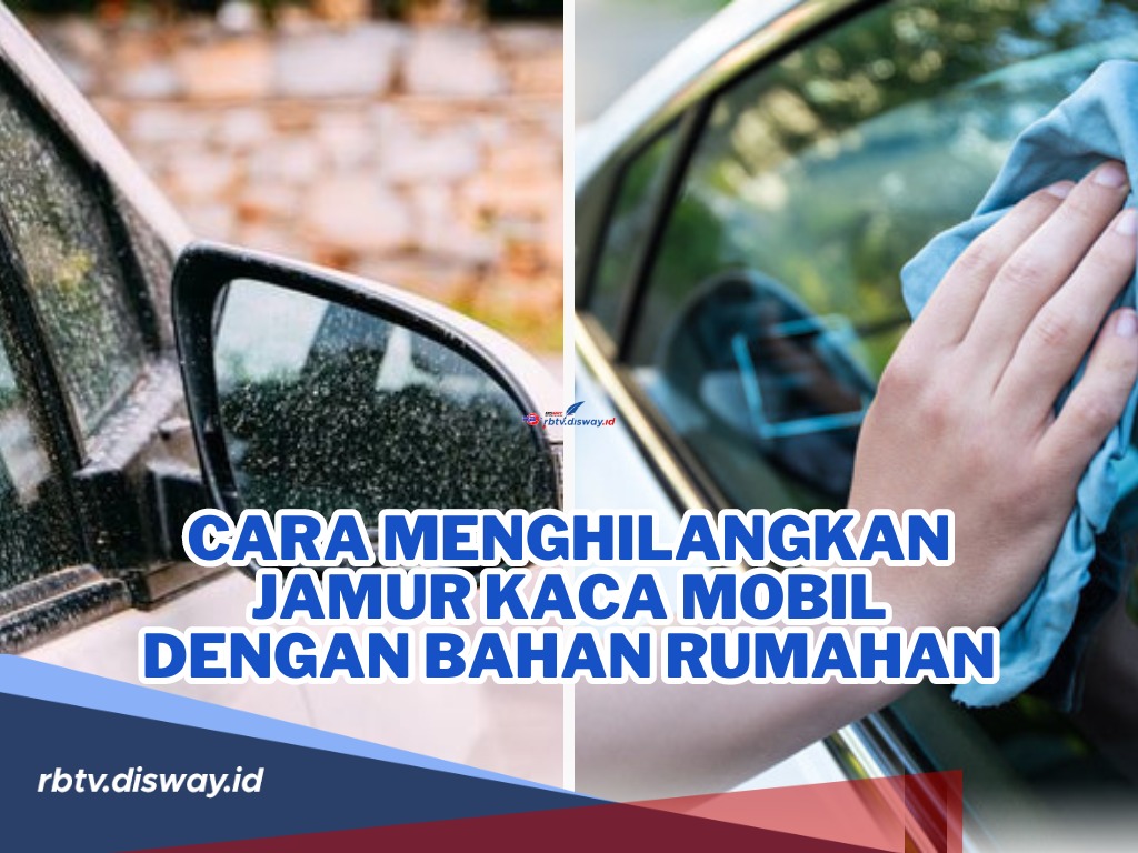 Langsung Jadi Kinclong, Begini Cara Menghilangkan Jamur Kaca Mobil dengan Bahan Rumahan, Mudah!