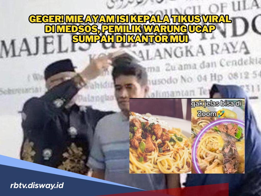 Geger! Mie Ayam Isi Kepala Tikus Viral di Medsos, Pemilik Warung Ucap Sumpah di Kantor MUI