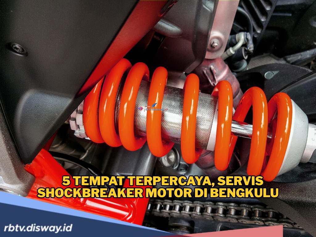 5 Rekomendasi Tempat Servis Butuh Servis Shock Motor di Kota Bengkulu, Ini Alamatnya 
