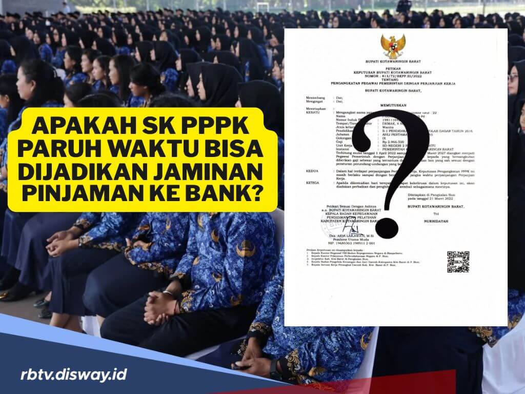 Syarat Pengajuan SK PPPK ke Bank Himbara, Pinjaman Cair Rp1,5 M