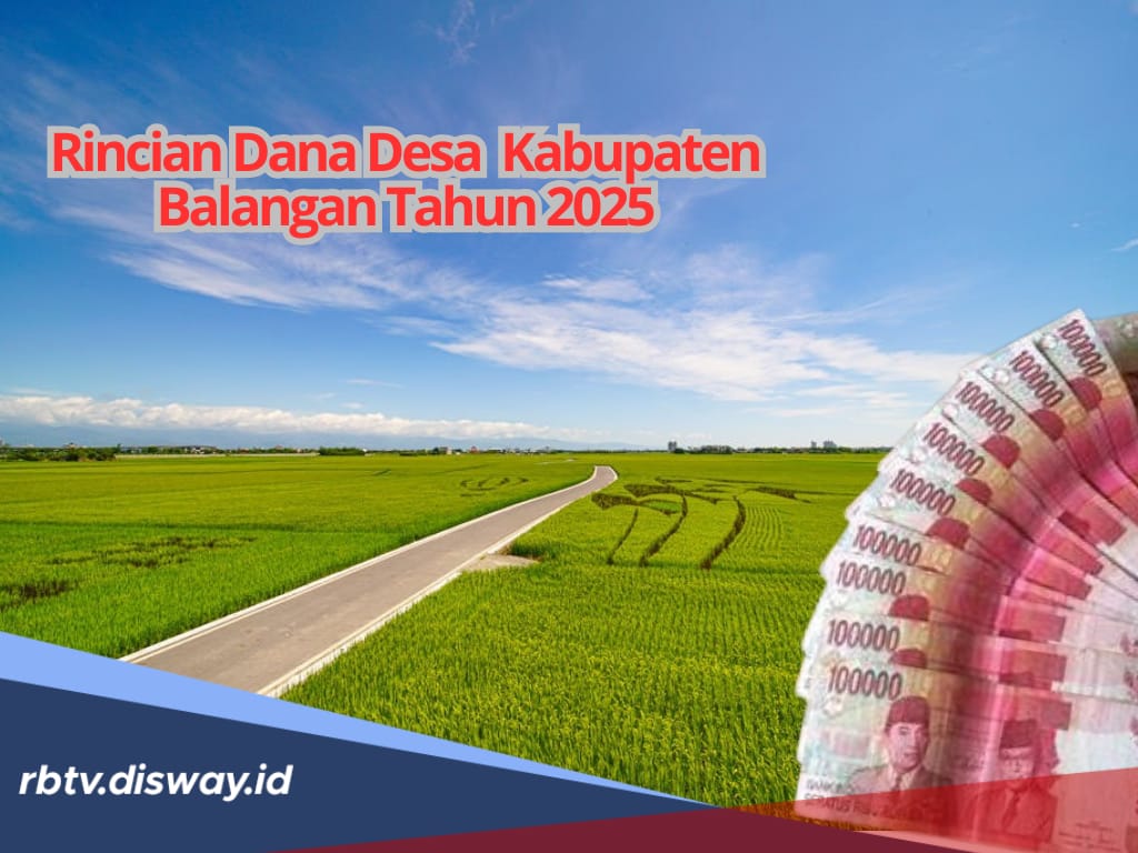 Rincian Dana Desa Kabupaten Balangan Tahun 2025, Cek Pembagian Anggarannya di 153 Desa