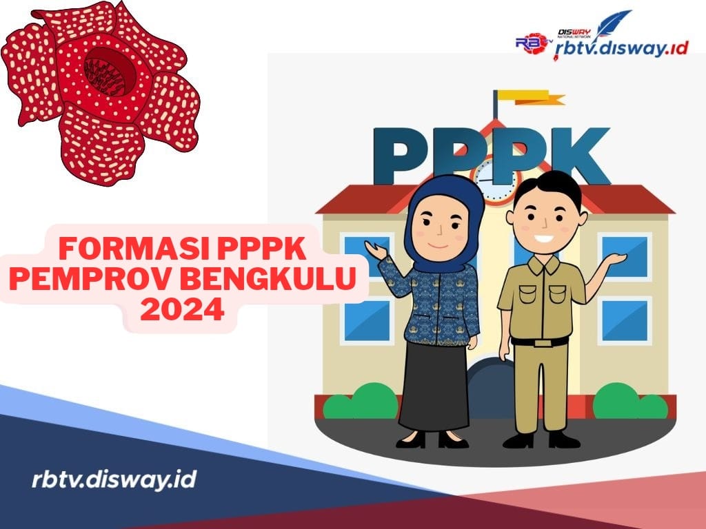 Pemprov Bengkulu Buka Seleksi PPPK 2024, Cek Formasi yang Disediakan