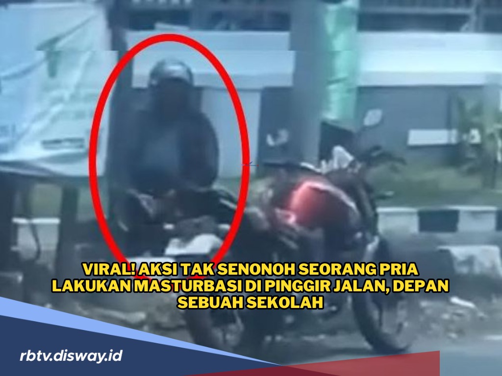 Aksi Tak Senonoh, Pria Ini Diduga Masturbasi di Pinggir Jalan Depan Sekolah