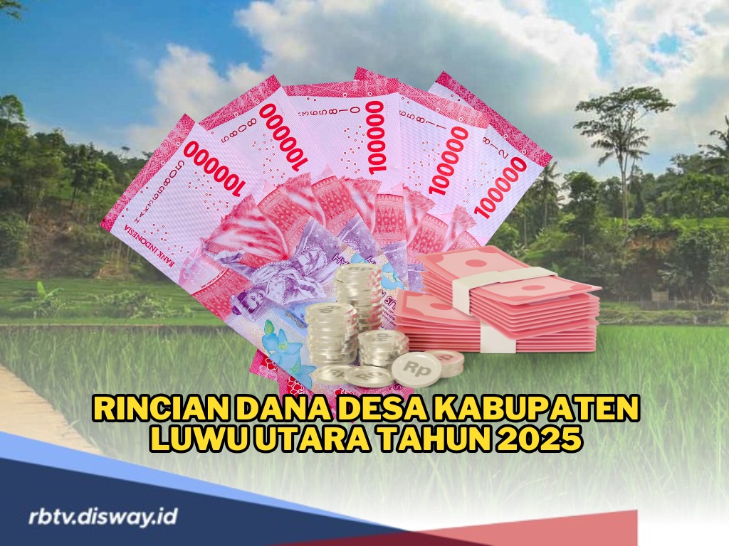 Rincian Dana Desa Kabupaten Luwu Utara Tahun 2025 di 166 Desa, Total Anggaran Rp 147.144.463.000