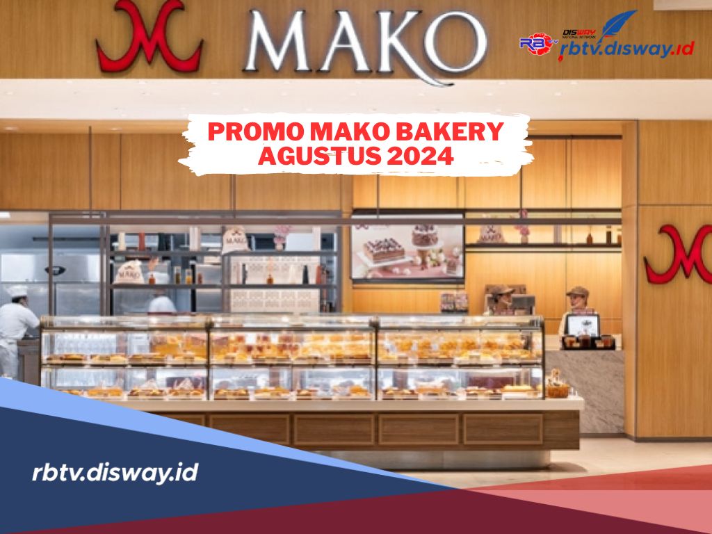 Nikmati Promo Mako Bakery Agustus 2024, Paket Roti Lezat dengan Harga Terjangkau