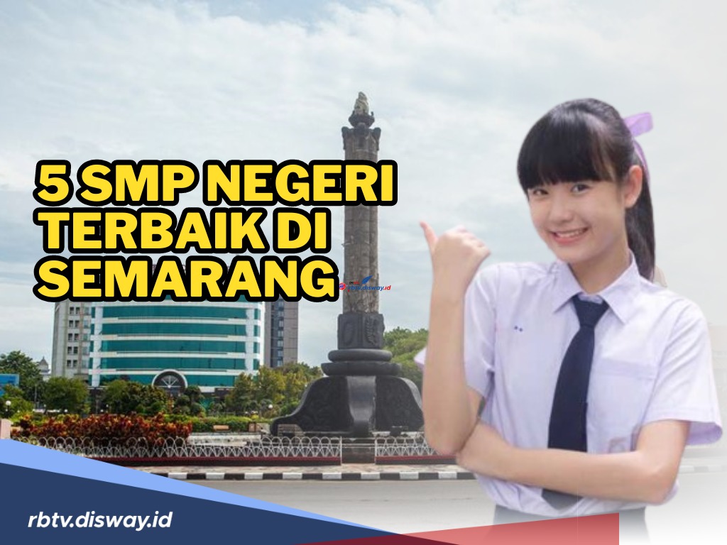 5 SMP Negeri Terbaik di Semarang Versi Nilai IIUN, Cocok Jadi Referensi PPDB 2024