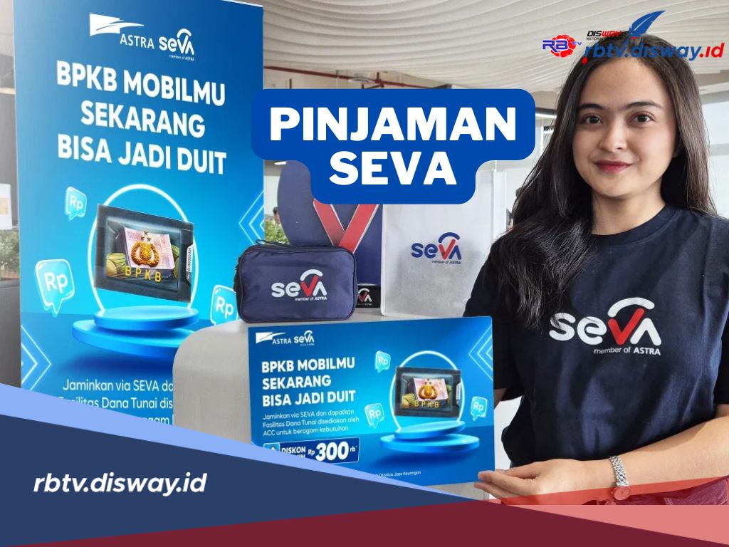 Pinjaman SEVA, Solusi Dapat Dana Tunai hanya Modal BPKB