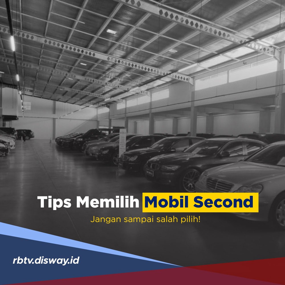 Biar Puas Beli Mobil Second, Perhatikan Hal Berikut Sebelum Deal