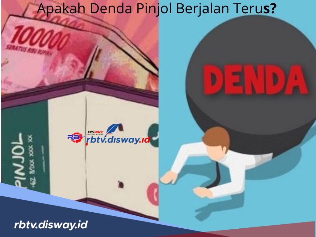 Apakah Denda Pinjol Berjalan Terus, Berikut Aturan Terbaru OJK Dan ...