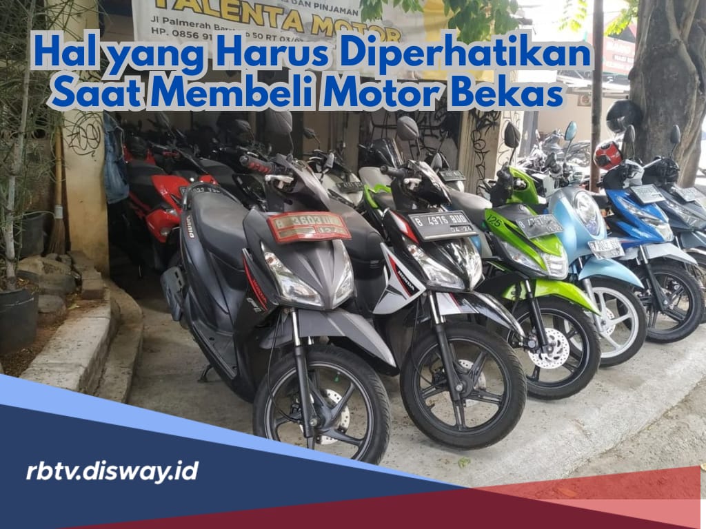 Sebelum Beli Motor Bekas, Ini 7 Hal yang Perlu Diperhatikan