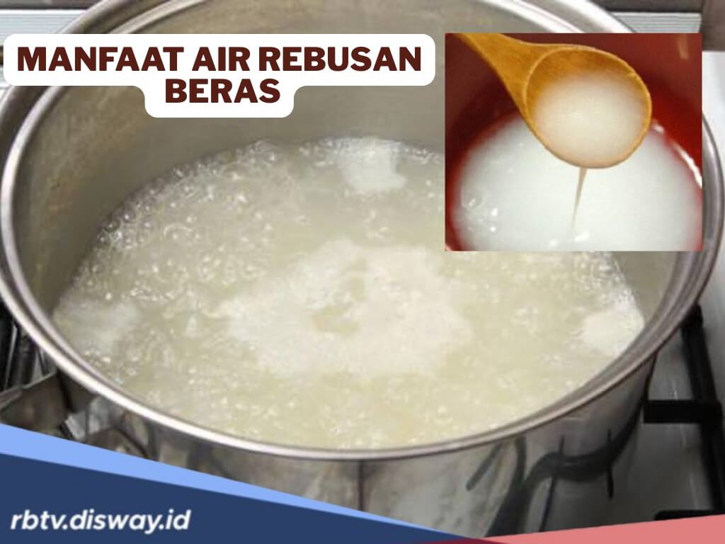 6 Efek Baik Minum Air Tajin Alias Rebusan Beras, Ternyata Bisa Cegah Pikun