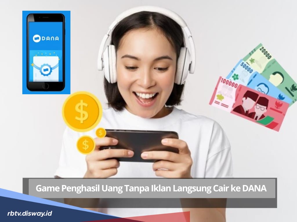 Begini Cara Main 4 Game Penghasil Uang Langsung Cair ke DANA Tanpa Iklan, Nyata Dibayar